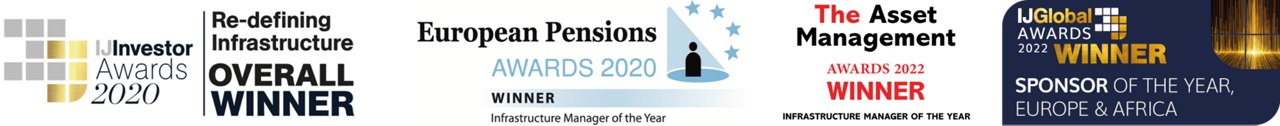 Investor Awards 2020, Re-defining Infrastructure Overall Winner, European Pensions Awards 2020 - Infrastructure Manager of the Year, The Asset Management Awards 2022 Winner